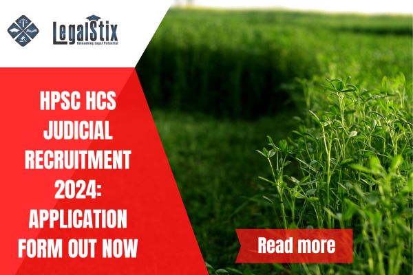 HPSC HCS Judicial Recruitment 2024 : Application form Out Now